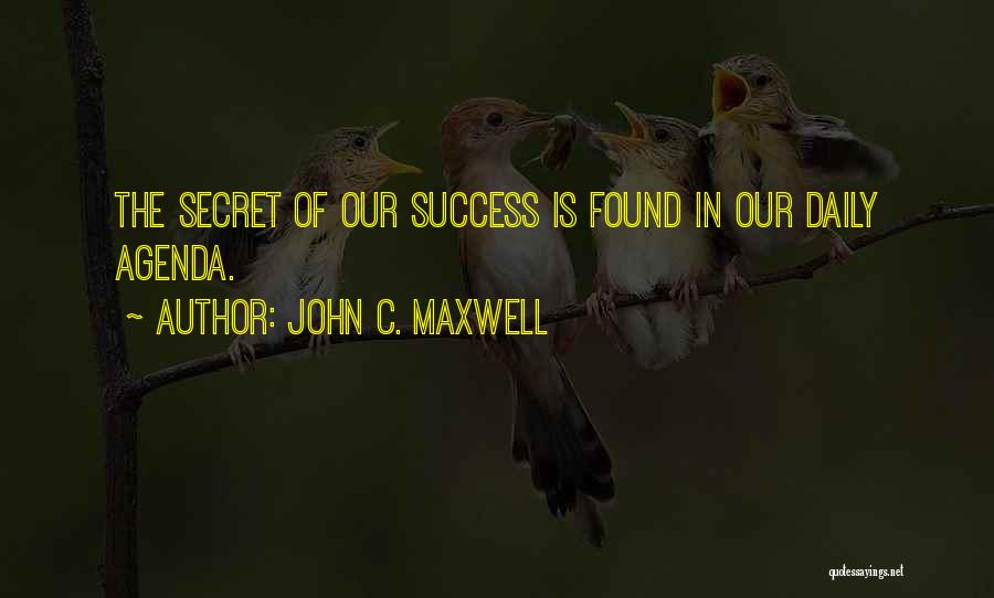 Secret Of Success Quotes By John C. Maxwell