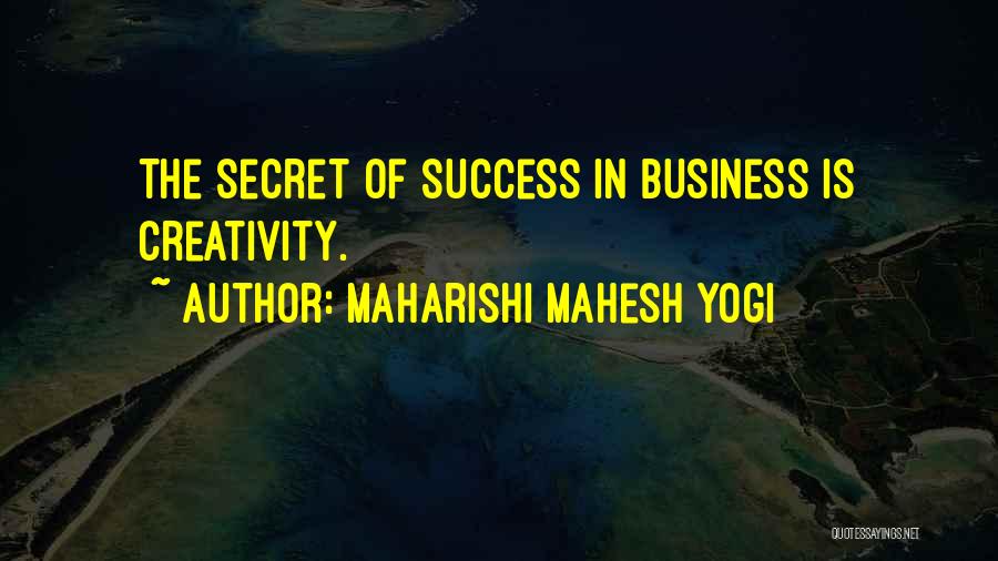 Secret Of Success Quotes By Maharishi Mahesh Yogi