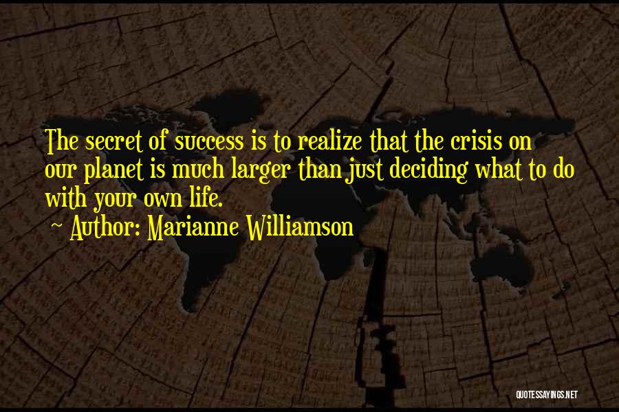 Secret Of Success Quotes By Marianne Williamson