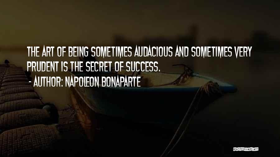 Secret Of Success Quotes By Napoleon Bonaparte