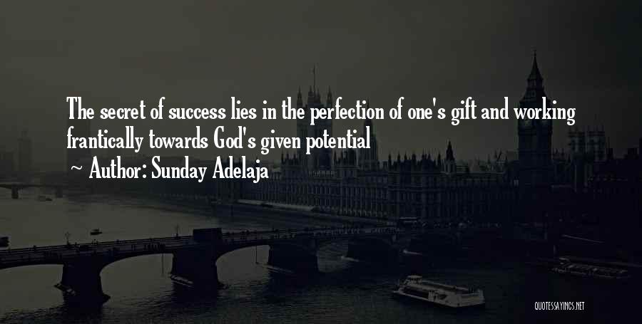 Secret Of Success Quotes By Sunday Adelaja