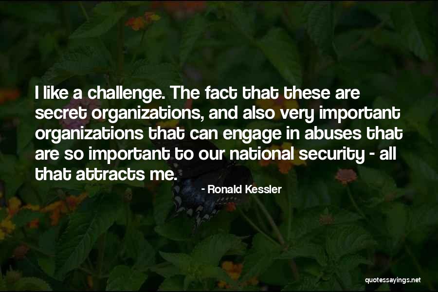 Secret Organizations Quotes By Ronald Kessler