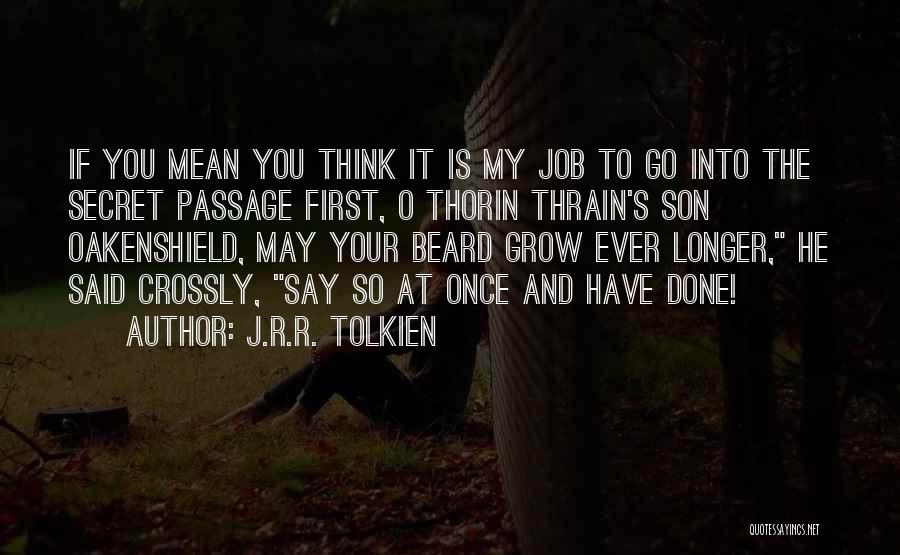 Secret Passage Quotes By J.R.R. Tolkien