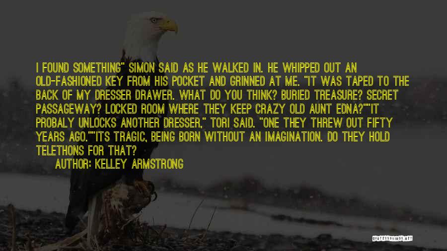 Secret Passageway Quotes By Kelley Armstrong