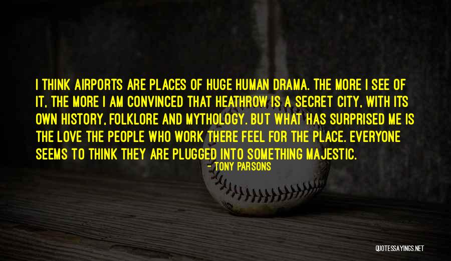 Secret Place Quotes By Tony Parsons Secret Place Quotes By Tony Parsons
