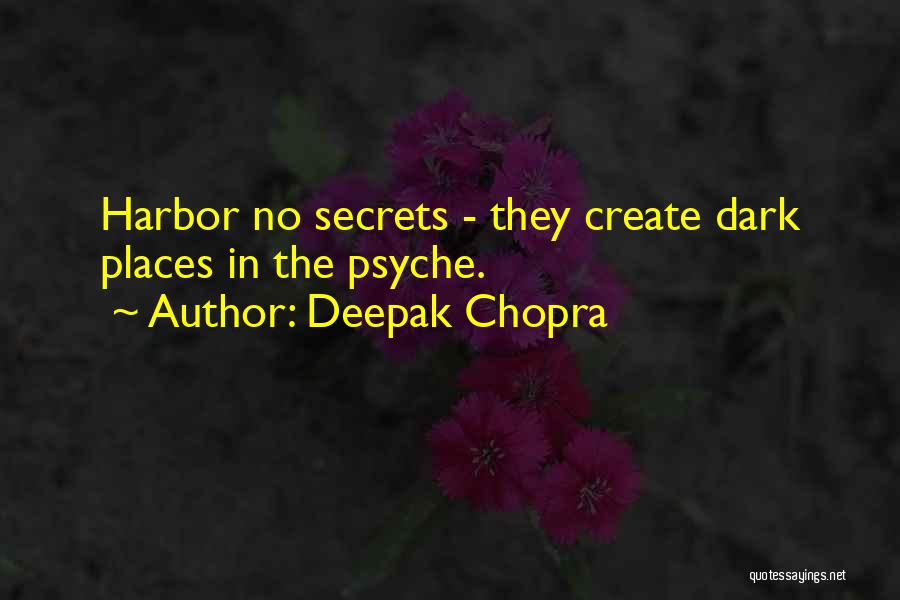 Secret Places Quotes By Deepak Chopra