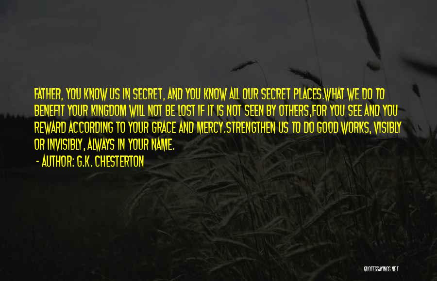 Secret Places Quotes By G.K. Chesterton