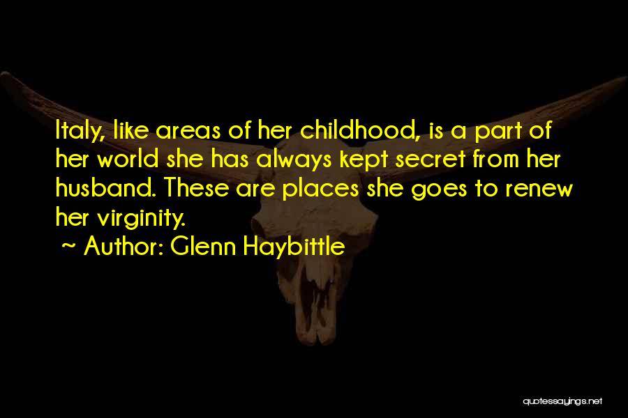 Secret Places Quotes By Glenn Haybittle