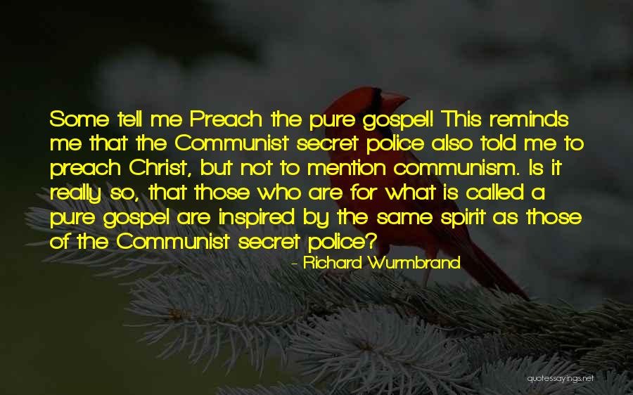 Secret Police Quotes By Richard Wurmbrand Secret Police Quotes By Richard Wurmbrand