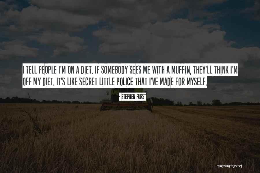 Secret Police Quotes By Stephen Furst Secret Police Quotes By Stephen Furst