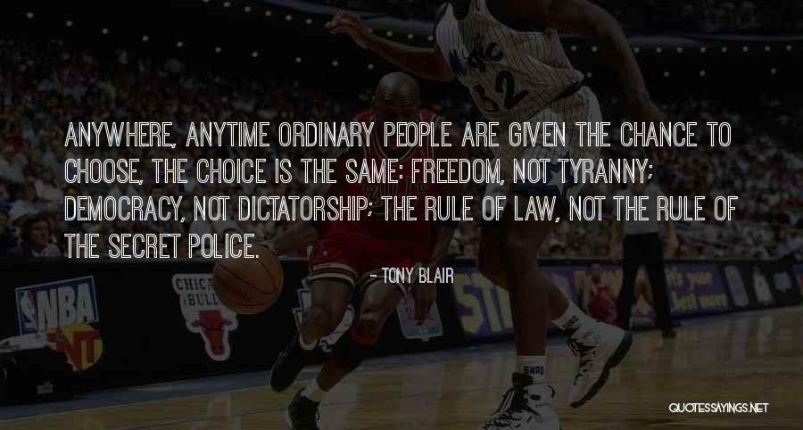 Secret Police Quotes By Tony Blair Secret Police Quotes By Tony Blair