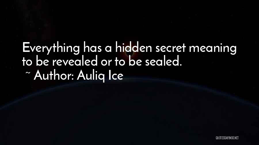Secret Revealed Quotes By Auliq Ice