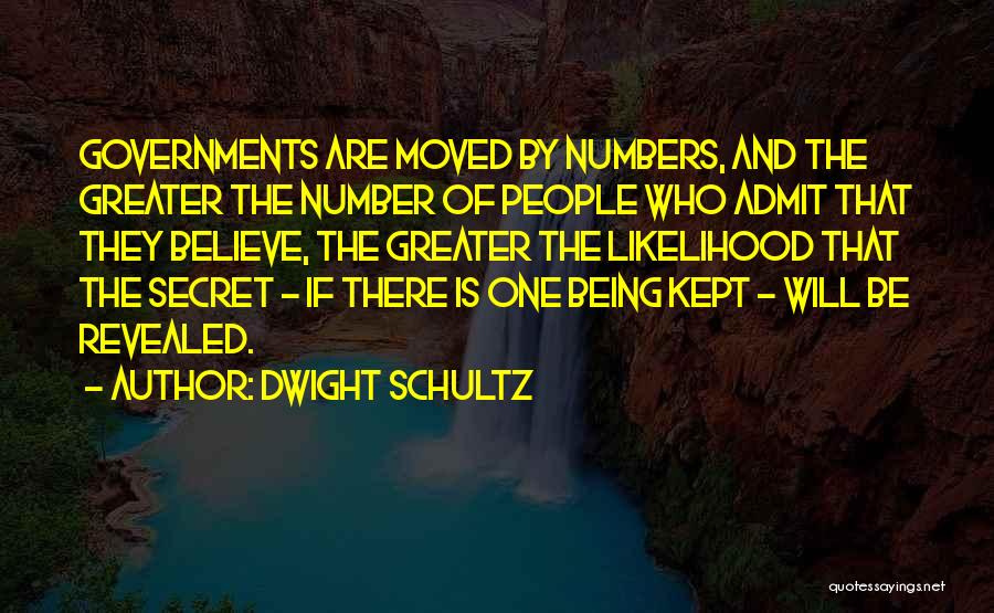 Secret Revealed Quotes By Dwight Schultz