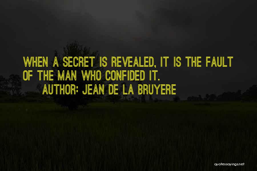 Secret Revealed Quotes By Jean De La Bruyere