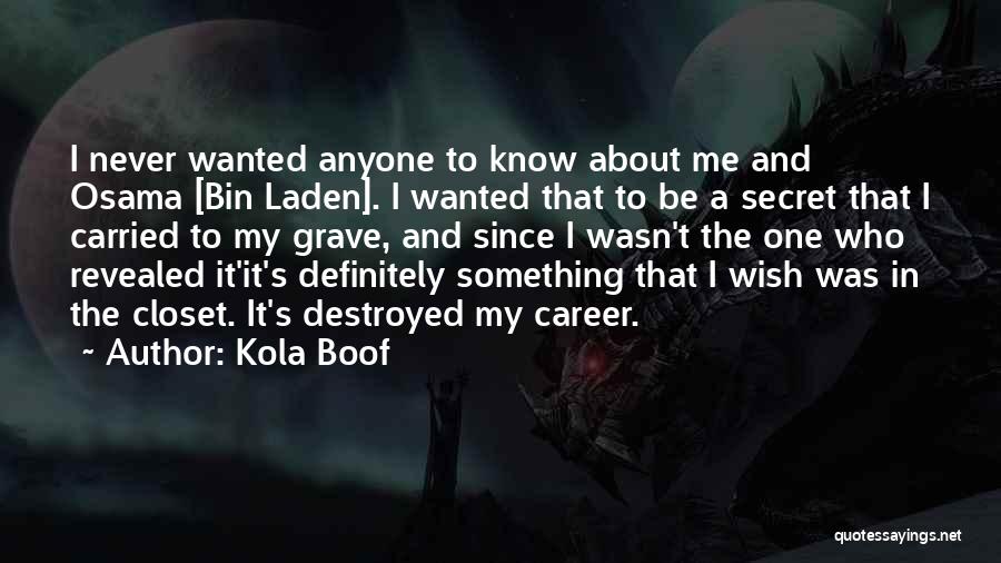 Secret Revealed Quotes By Kola Boof