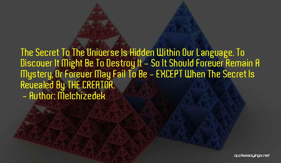 Secret Revealed Quotes By Melchizedek