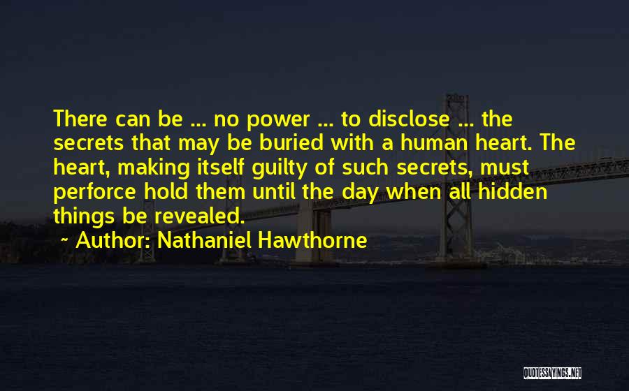 Secret Revealed Quotes By Nathaniel Hawthorne