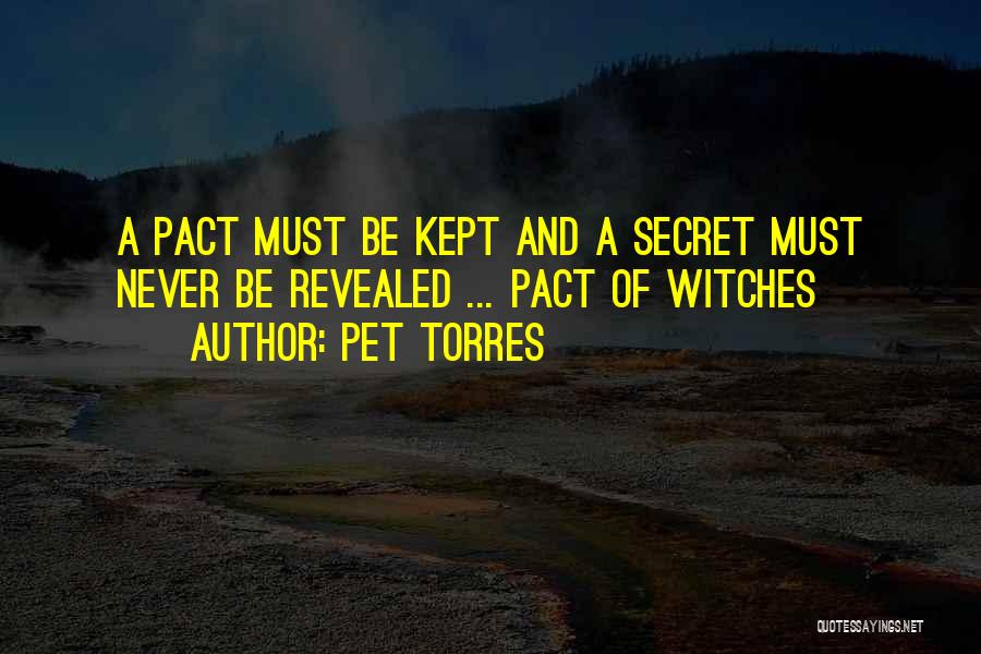 Secret Revealed Quotes By Pet Torres