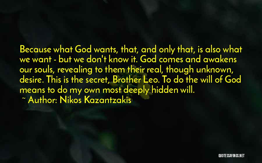 Secret Revealing Quotes By Nikos Kazantzakis