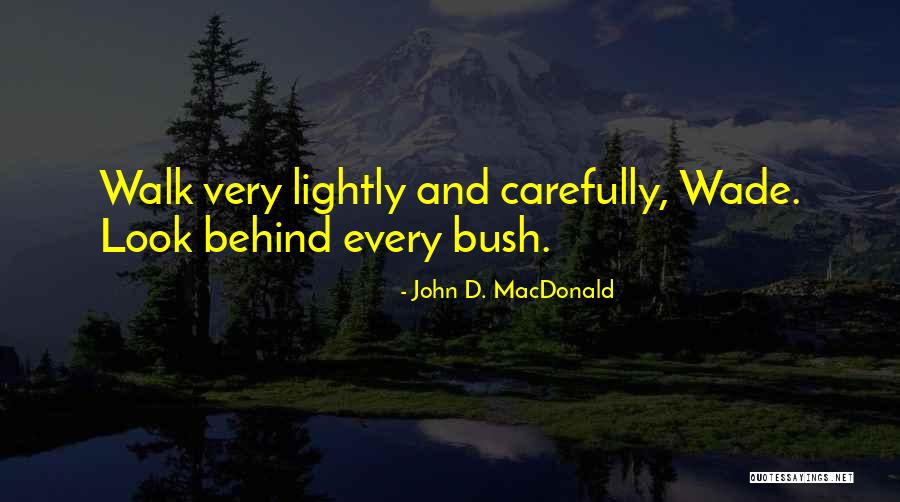 Secret River Land Quotes By John D. MacDonald Secret River Land Quotes By John D. MacDonald