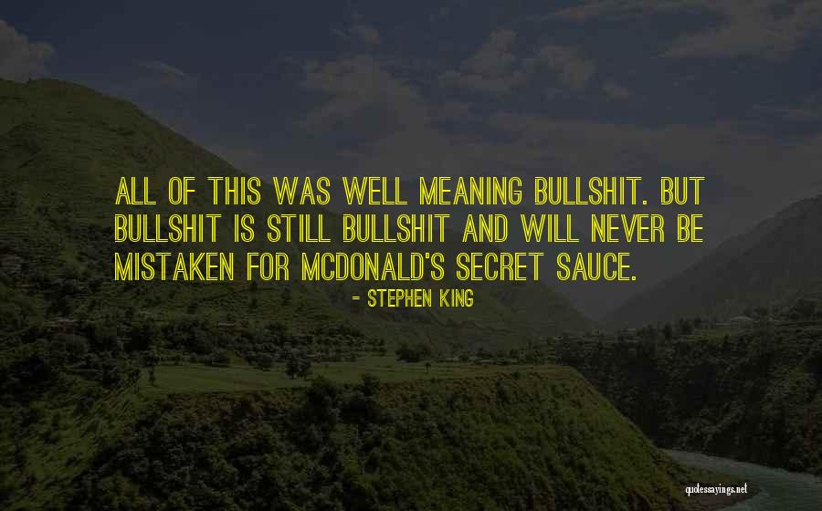 Secret Sauce Quotes By Stephen King