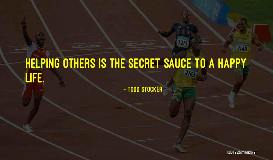 Secret Sauce Quotes By Todd Stocker