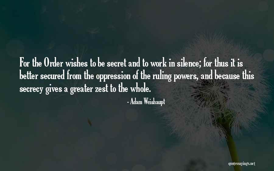 Secret Secrecy Quotes By Adam Weishaupt