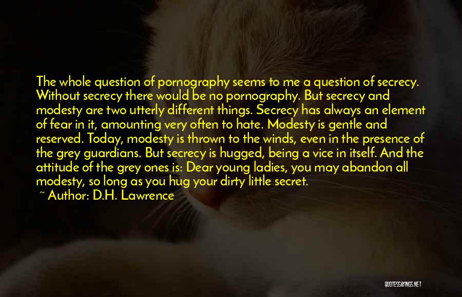 Secret Secrecy Quotes By D.H. Lawrence