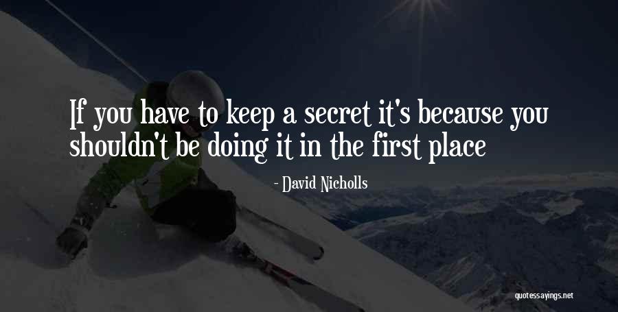 Secret Secrecy Quotes By David Nicholls