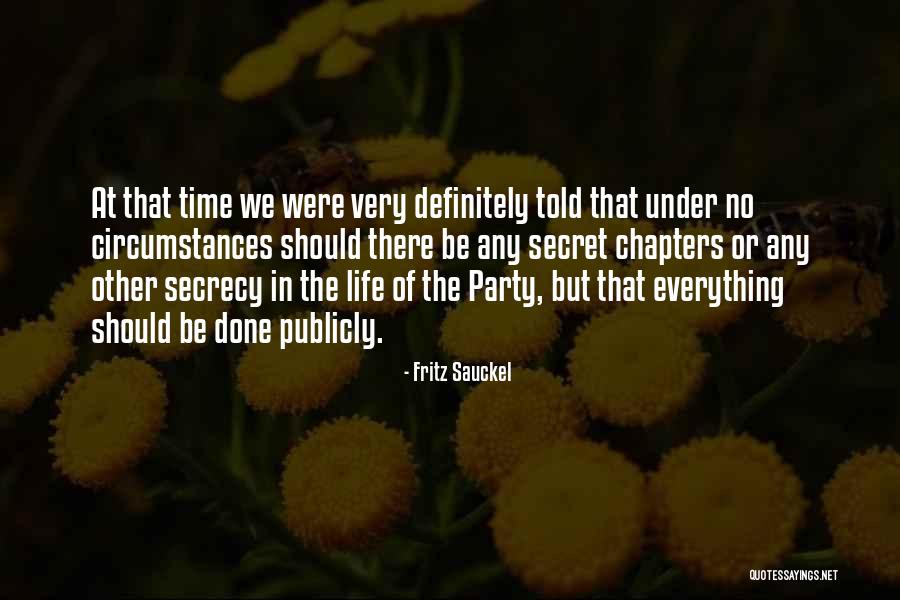 Secret Secrecy Quotes By Fritz Sauckel