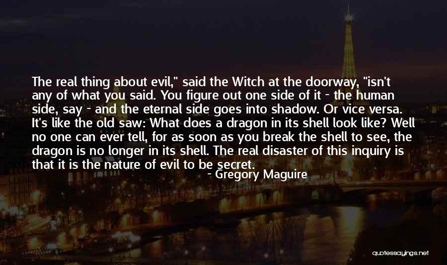 Secret Secrecy Quotes By Gregory Maguire