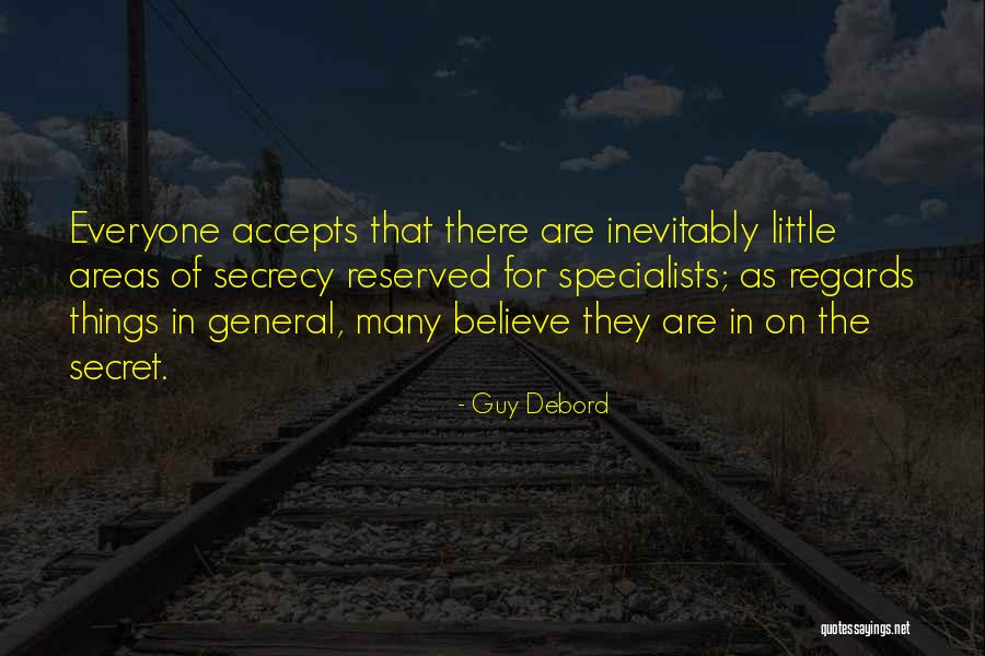 Secret Secrecy Quotes By Guy Debord