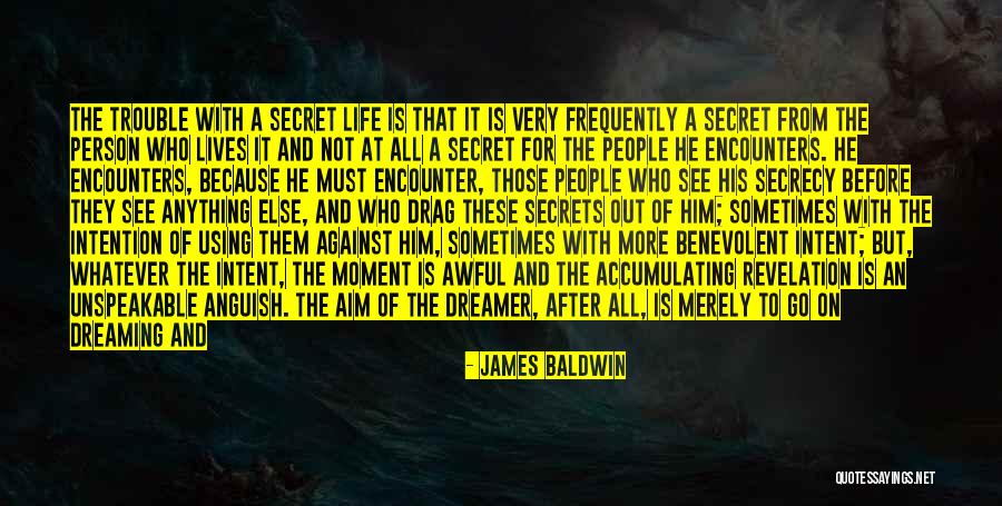 Secret Secrecy Quotes By James Baldwin