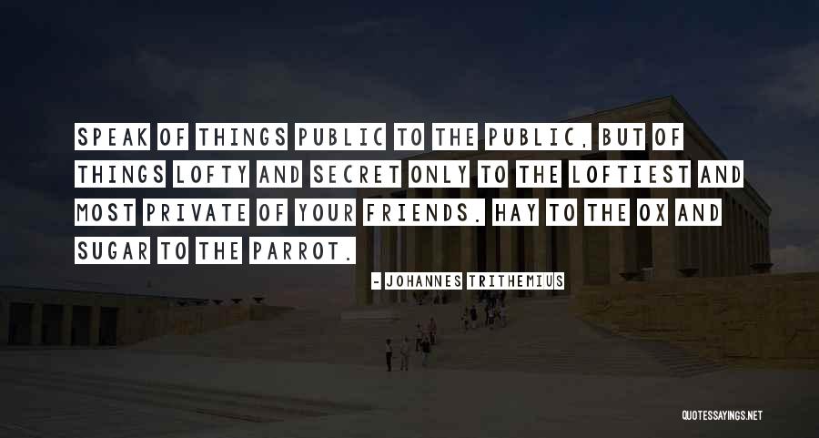 Secret Secrecy Quotes By Johannes Trithemius