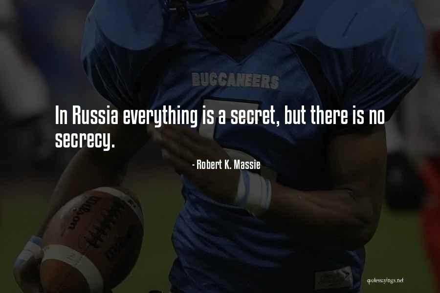 Secret Secrecy Quotes By Robert K. Massie