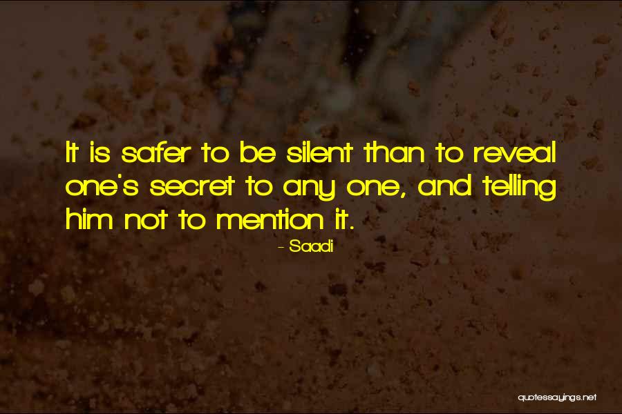 Secret Secrecy Quotes By Saadi