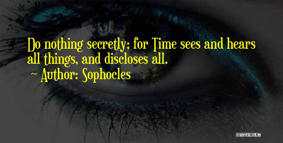 Secret Secrecy Quotes By Sophocles