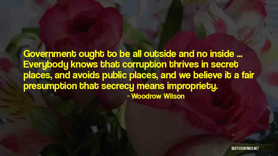 Secret Secrecy Quotes By Woodrow Wilson