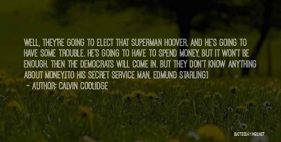 Secret Service Quotes By Calvin Coolidge