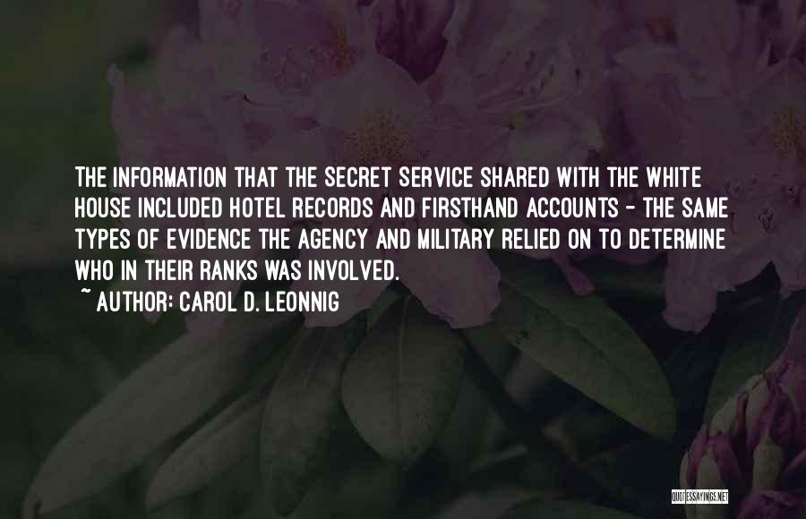 Secret Service Quotes By Carol D. Leonnig