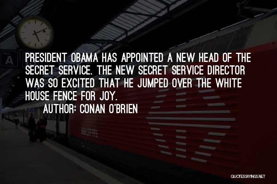 Secret Service Quotes By Conan O'Brien