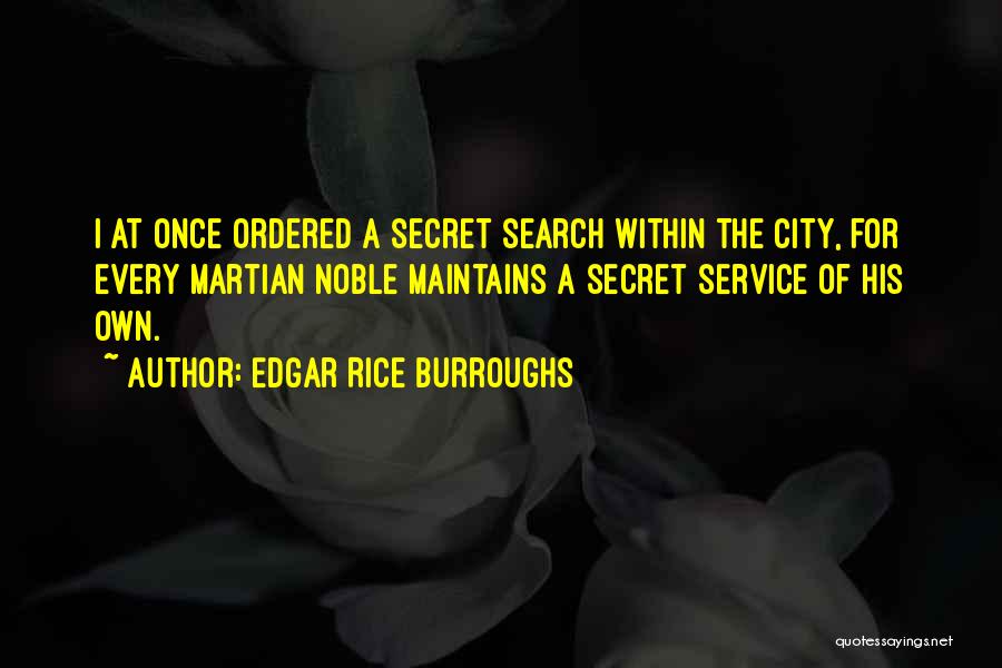 Secret Service Quotes By Edgar Rice Burroughs