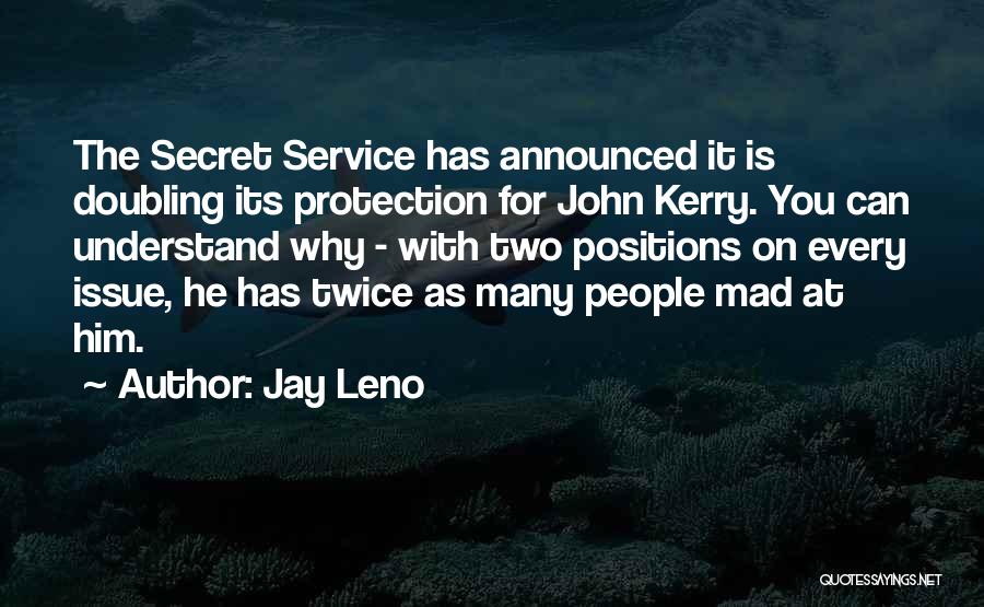 Secret Service Quotes By Jay Leno
