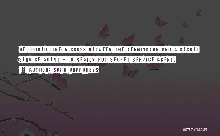 Secret Service Quotes By Sara Humphreys