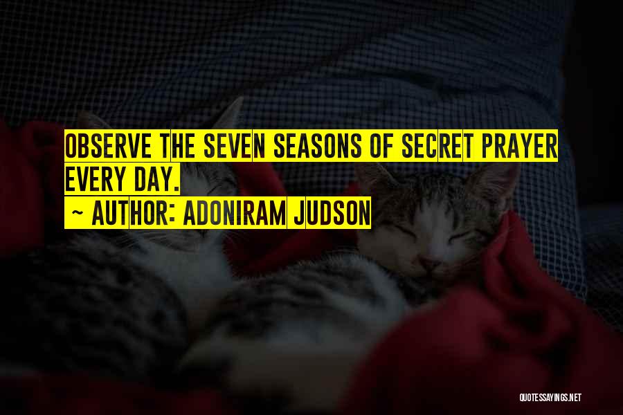 Secret Seven Quotes By Adoniram Judson