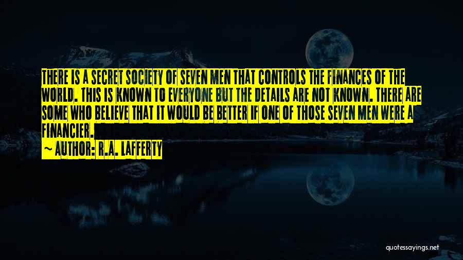Secret Seven Quotes By R.A. Lafferty