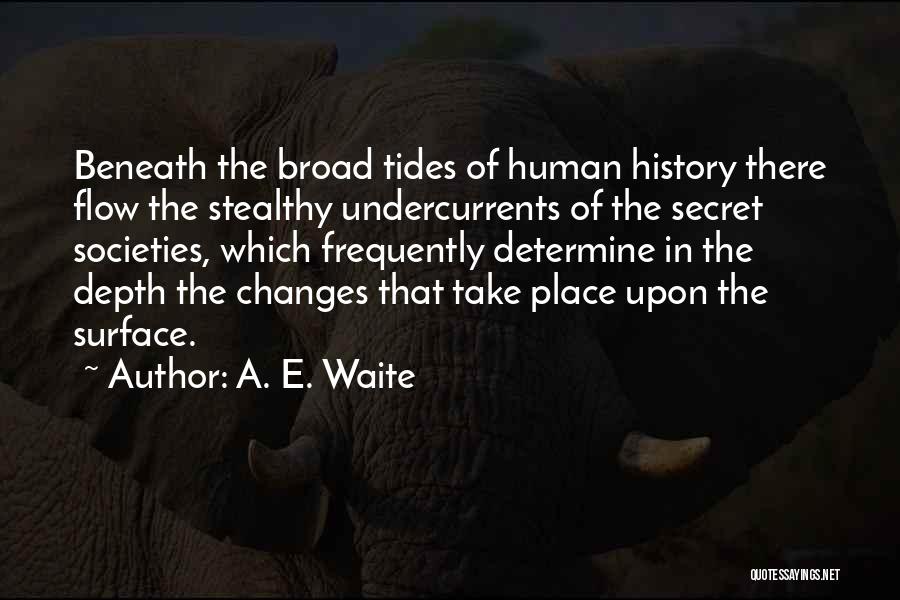 Secret Societies Quotes By A. E. Waite