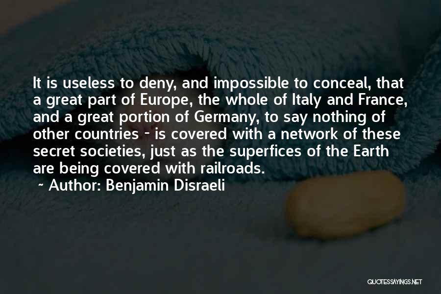 Secret Societies Quotes By Benjamin Disraeli