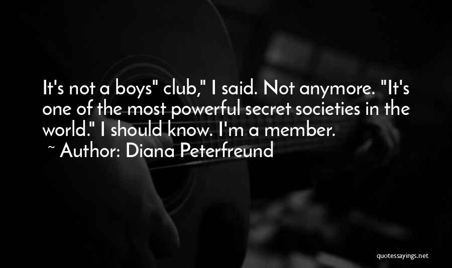 Secret Societies Quotes By Diana Peterfreund