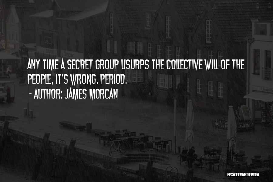 Secret Societies Quotes By James Morcan